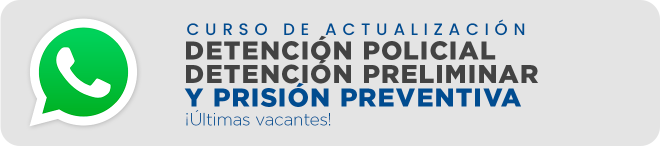 Curso de actualización de Detención Policial, Detención Preliminar y Prisión Preventiva