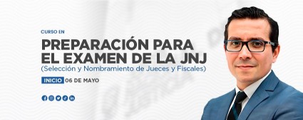 Curso de Preparación para el examen de la JNJ (Selección y Nombramiento de Jueces y Fiscales)