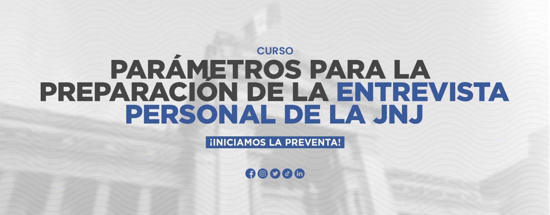 Curso Parámetros para la Preparación de la Entrevista Personal de la JNJ