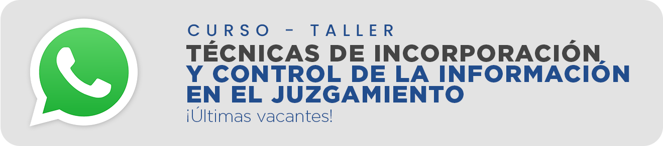 Curso - Taller - Técnicas de Incorporación y Control de la Información en el Juzgamiento