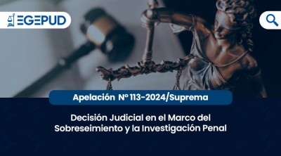 Decisin Judicial en el Marco del Sobreseimiento y la Investigacin Penal