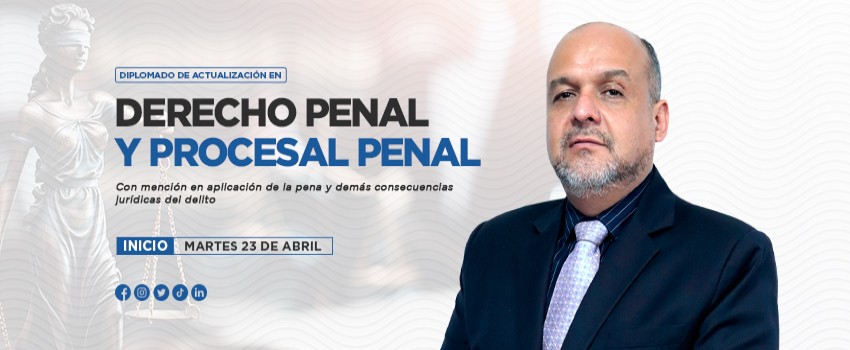 Diplomado de Actualización en Derecho Penal y Procesal Penal