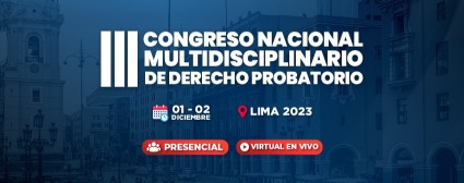 III Congreso Nacional Multidisciplinario de Derecho Probatorio   - Lima