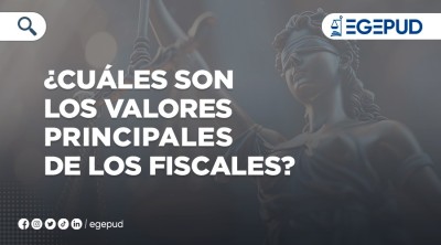 ¿Cuáles son los valores principales de los fiscales?