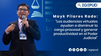 Mayk Pilares: Las audiencias virtuales ayudan a disminuir la carga procesal y generar productividad en el Poder Judicial.