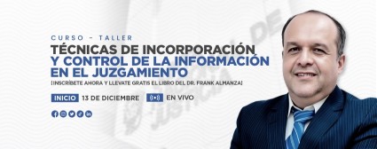 Técnicas de Incorporación y Control de la Información en el Juzgamiento